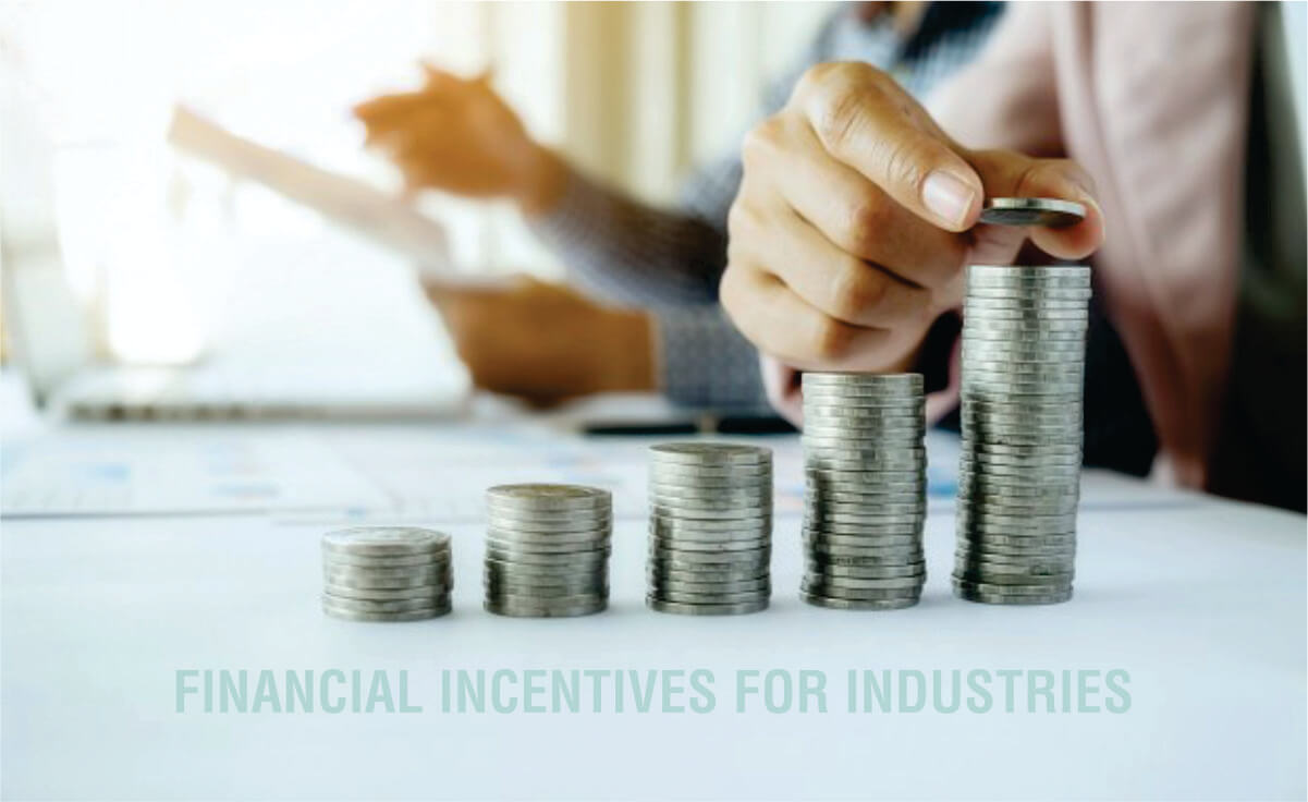 FINANCIAL INCENTIVE FOR INDUSTRIES